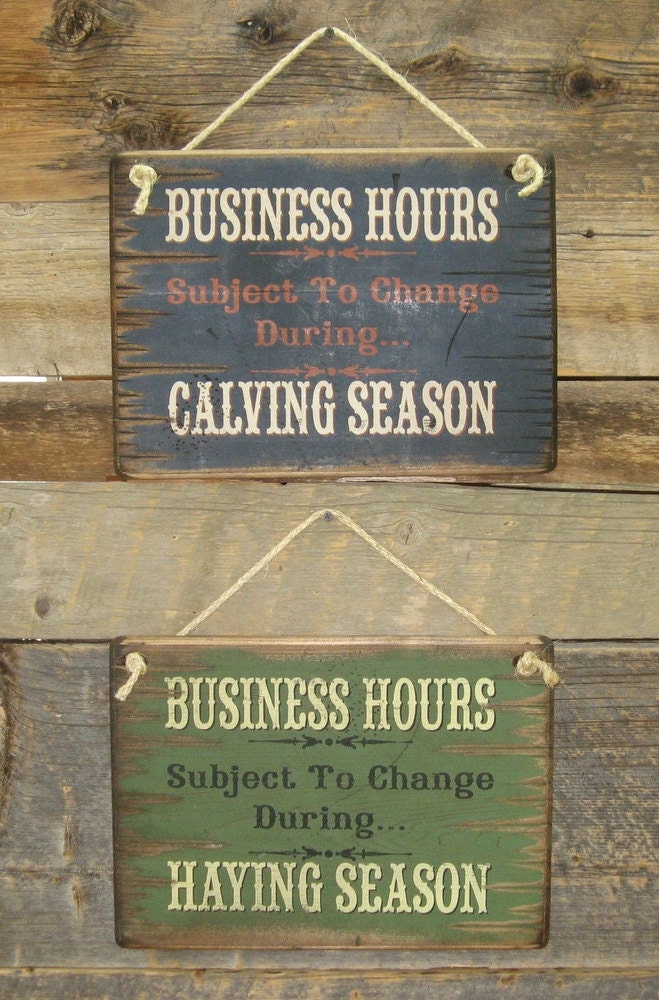 Business Hours Subject To Change During Calving and Haying