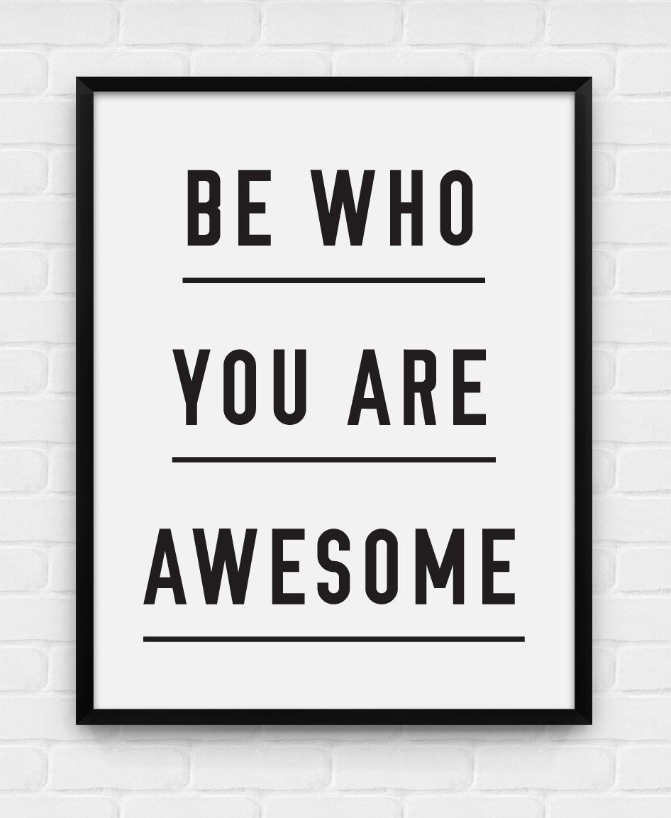 Be Who You Are Awesome Printable Poster Digital Art