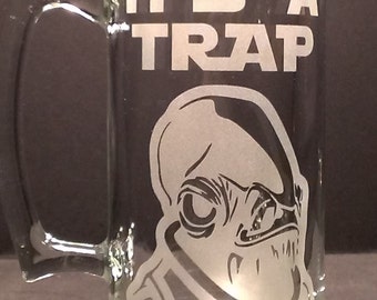 Admiral Ackbar I't's a trap Beer Mug Engraved/Etched Glass