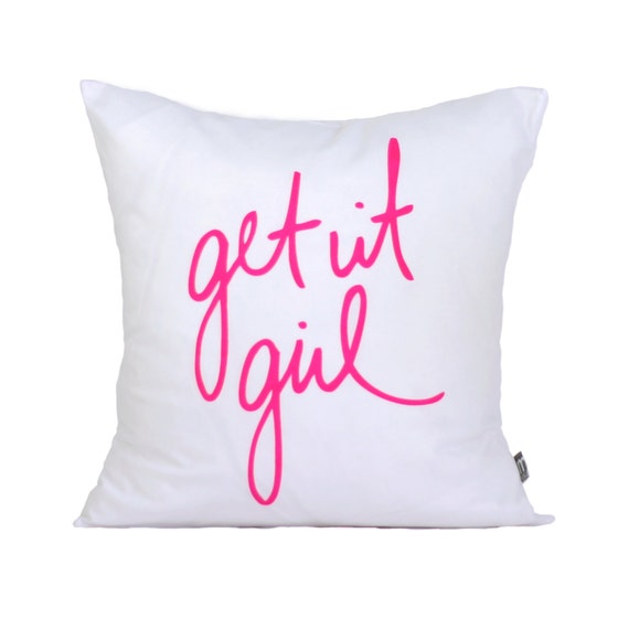GET IT GIRL Decorative Pillow Cover // 16"x16" Silk Screen Pillow Cover