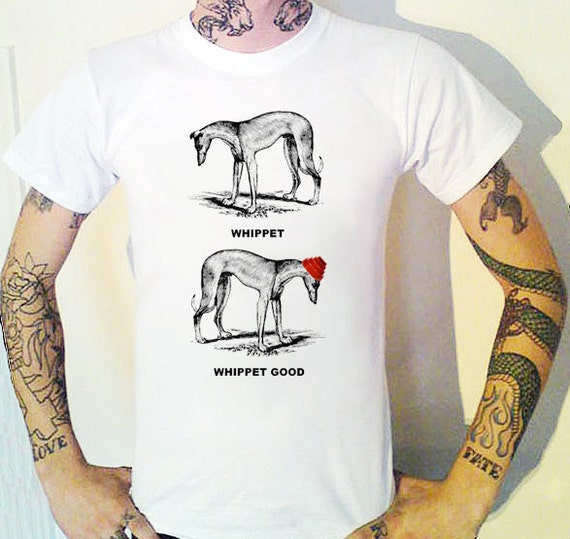 whippet good t shirt