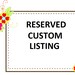 Custom Reserved Listing for Tugba