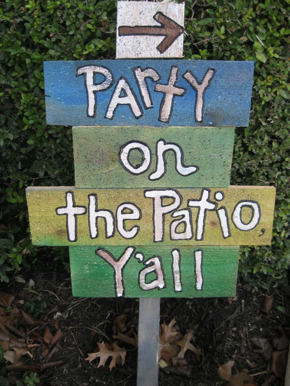 Party on the Patio Sign for you to stick in a bucket plant