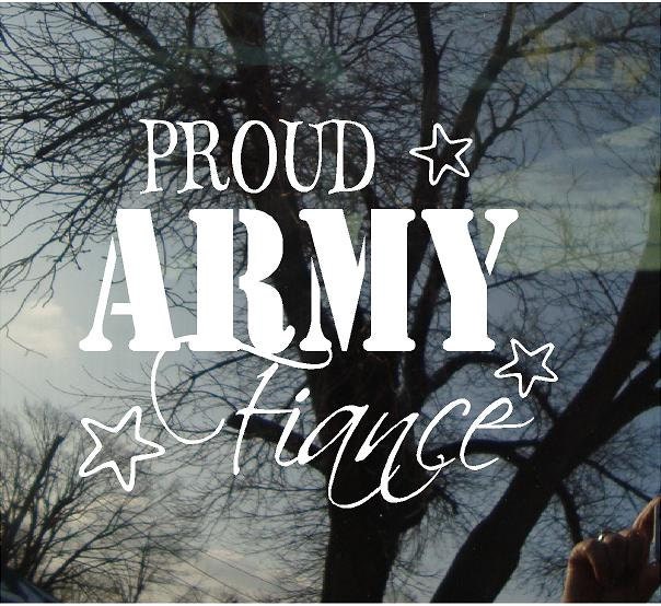 Vinyl Car Window Decal H X W Proud Army Fiance