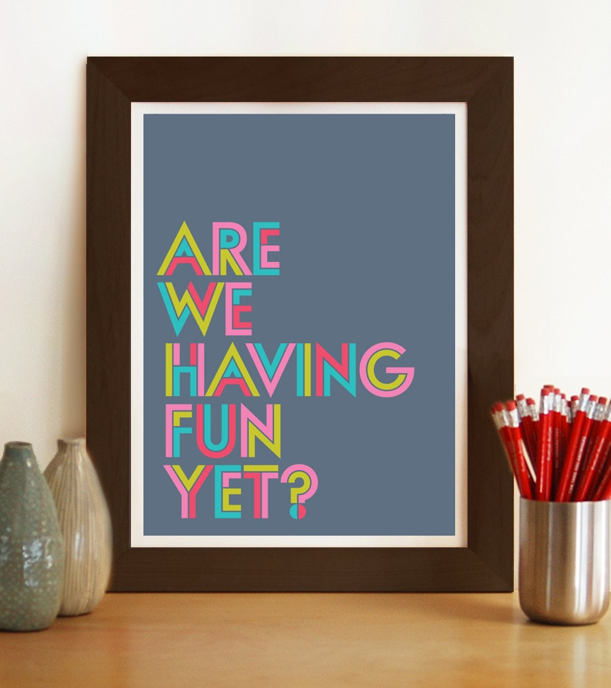 Are We Having Fun Yet? by Kay Willis