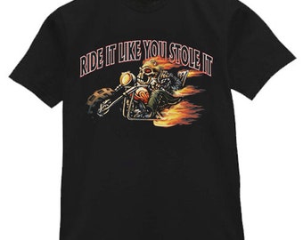 Mens T-shirt / Ride it Like You Stole it