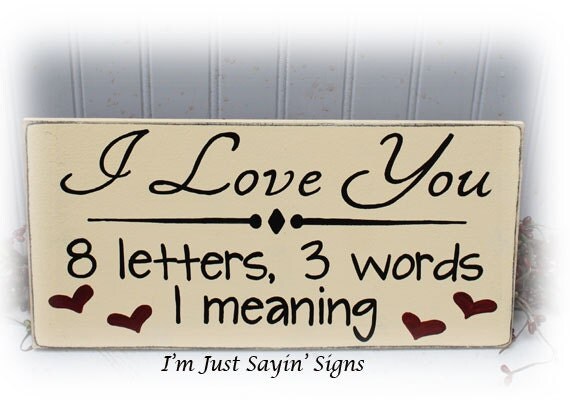 I love you 8 letters 3 words 1 meaning wood sign