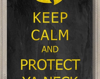 Wu Tang Clan - keep calm and protect ya neck - fine art