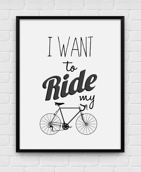 I Want To Ride My Bike Printable Poster Digital Art