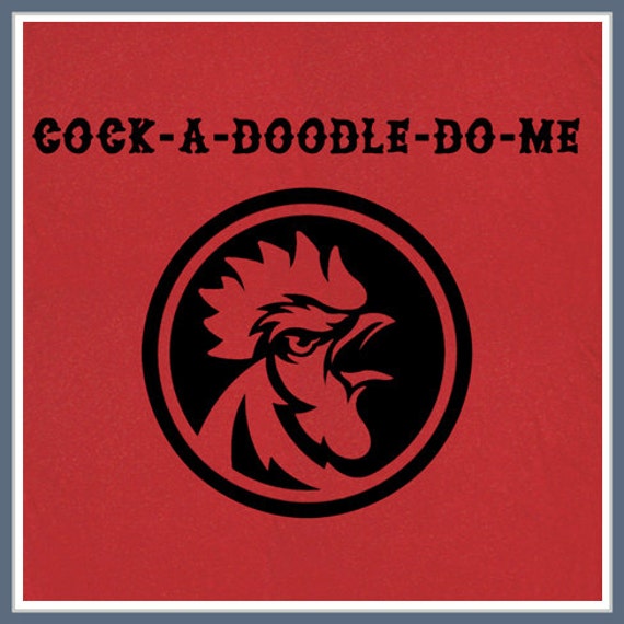 Items Similar To Cock A Doodle Do Me Funny T Shirt Gamecocks Rooster