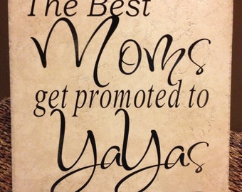 The Best Moms Get Promoted To YaYas Vinyl Art Decorative Tile