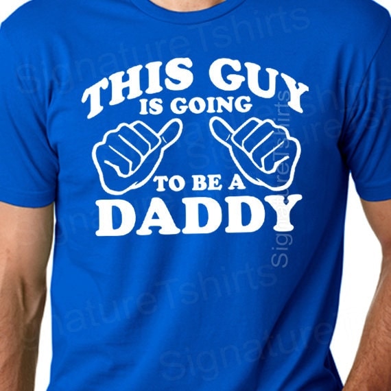 Father's Day Gift for new dad This Guy is Going to be a Daddy T-shirt MENS T shirt Newborn Tshirt Shirt Anniversary Fathers Day Funny Tshirt