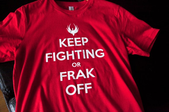 KEEP FIGHTING or FRAK Off Battlestar Galactica Keep Calm T-shirt
