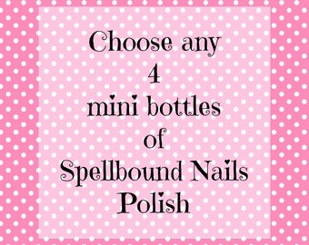 Pick Any 4 Mini Bottles (5ml) Spellbound Nails Nail Polish