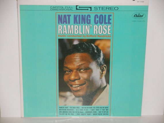 Nat King Cole Ramblin' Rose Capitol Records by notesfromtheattic