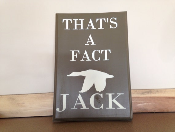 Items similar to That's a Fact Jack Duck Dynasty Sign, wood sign ...