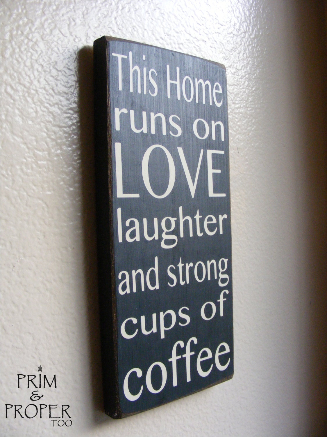 Download This Home Runs On Love Laughter and Strong Cups of Coffee