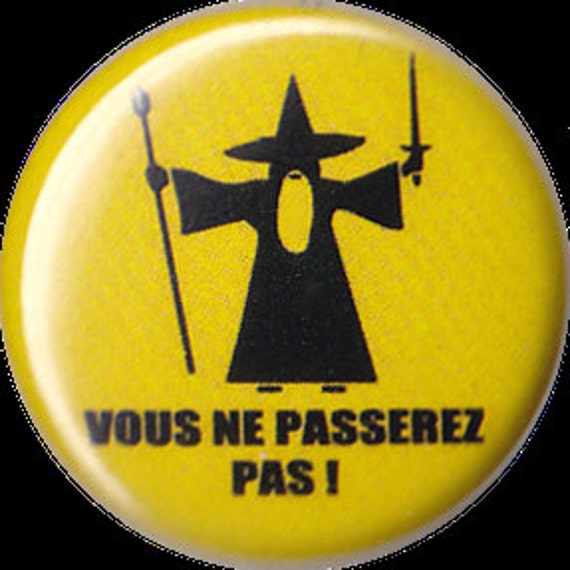 Badge 25mm Gandalf Vous ne passerez pas by