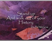 Inspirational Quote by Dr. Phil McGraw - Graduation Card 2015 - Also available as a print with a Free Mat - Great Gift Idea (CGRAD2013080) Inspirational Quote by Dr. Phil McGraw - Graduation Card 2015 - Also available as a print with a Free Mat - Great Gift Idea (CGRAD2013080)