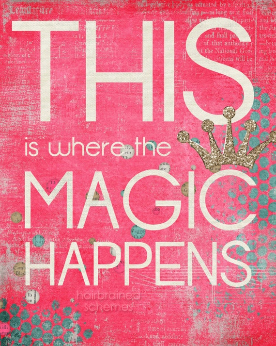 This is Where the Magic Happens Fun Fuschia Hot Pink Print