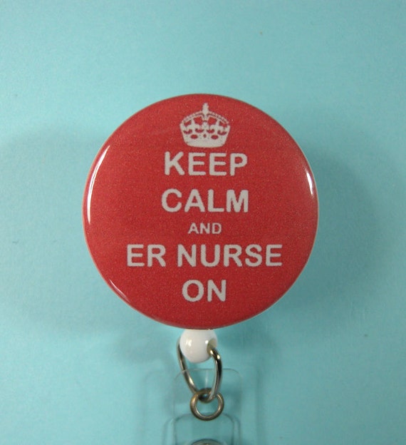 Nurse Retractable ID Badge Reel Keep Calm and ER by CreativeSanity
