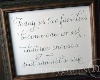 Today as Two Families Become One, Choose a Seat Not a Side - Wedding Reception Open Seating Signage - Matching Numbers Available SS01