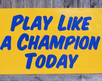 Play Like a Champion Today Replica Notre Dame Wood Sign