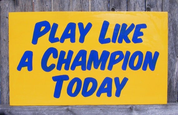 Play like simple. Play like a Champion today. Play like. Play like at Champion today.