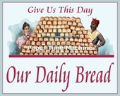 Give Us This Day Our Daily Bread Poster Print - Digitally Remastered  Early 20th Century Food Print Kitchen Home Art