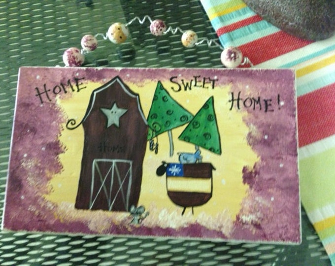 Home Sweet Home Sign - Ready for you to hang