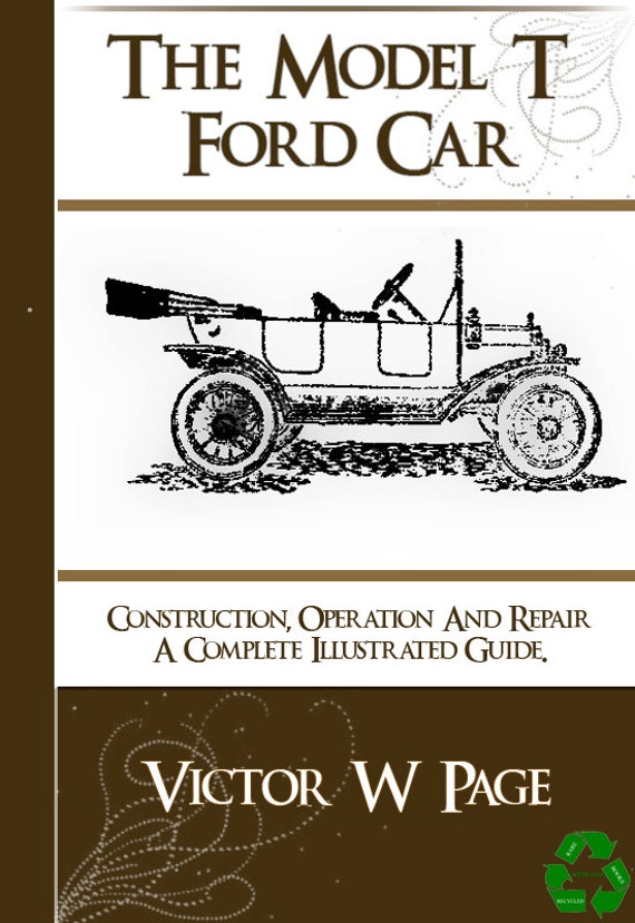 The model t ford car its construction operation and repair #6