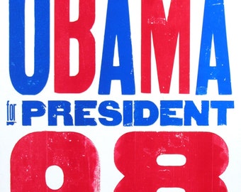 OBAMA FOR PRESIDENT 2008 Hand Printed Letterpress Poster