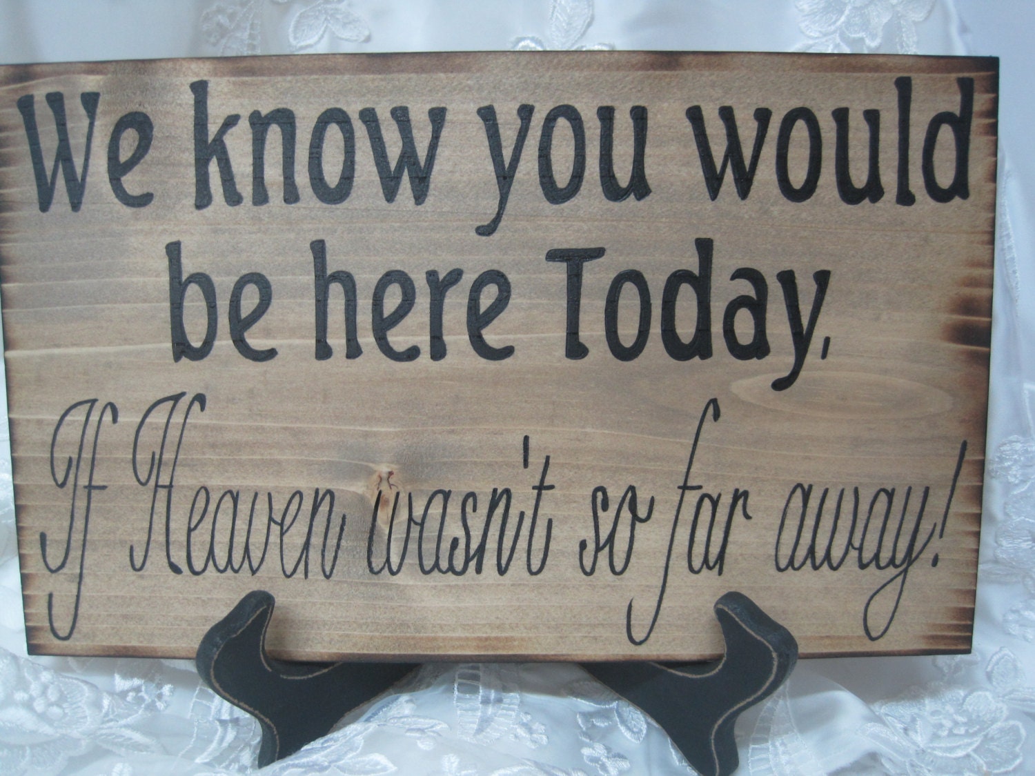 Rustic Wedding Sign Memorial We know you would be Here Today