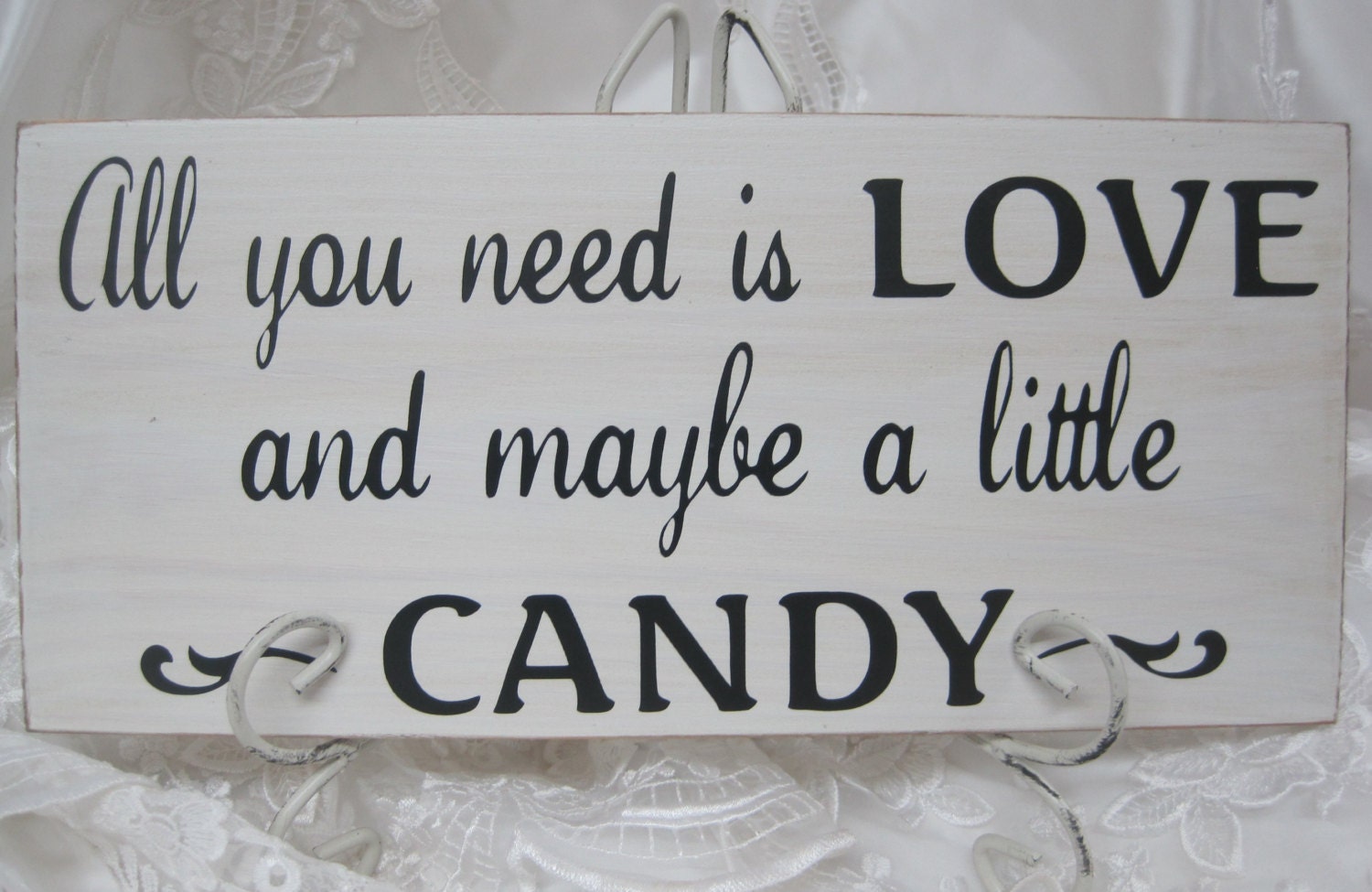 Rustic Wedding Sign All you need is Love and maybe a little Candy Bar Buffet Sweets Table Treat Reception Country style weddings