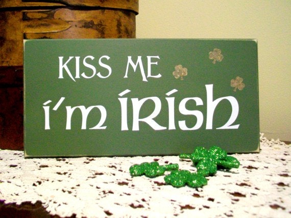 Download Items similar to Kiss Me I'm Irish Wood Sign Funny St ...