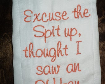 Excuse the Spit up - University of Texas or your favorite team Monogrammed Baby Burp Cloth - Texas Longhorns