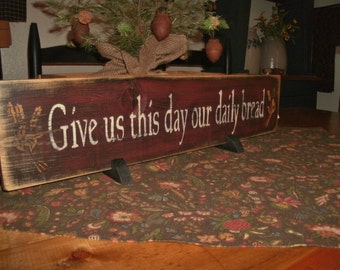 Give Us This Day Our Daily Bread sign