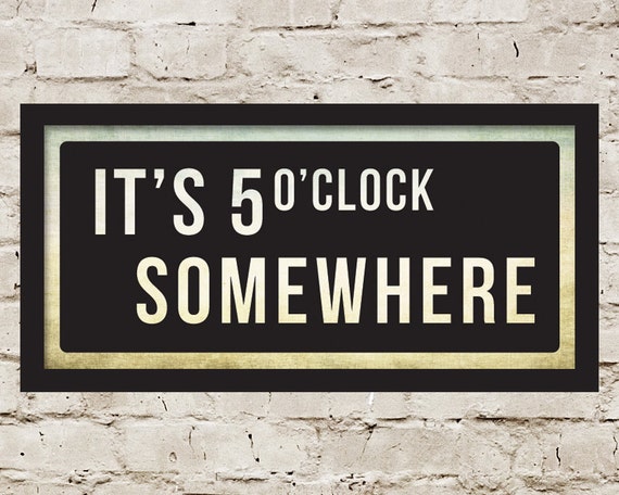 Items similar to Custom It's 5 o'clock Somewhere Street Sign / 20 x 9 ...