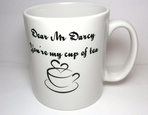 Mr Darcy Mug Dear Mr Darcy You're My Cup Of Tea by BohemiasLookingGlass