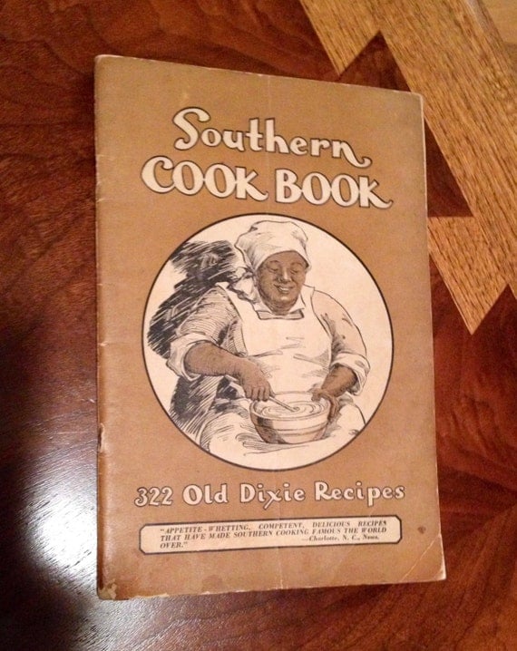Vintage Southern Cookbook of 322 Fine Old Recipes by NotWantNeed