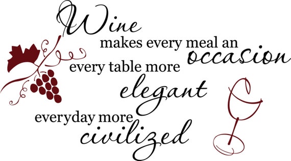 wine makes every meal an occasion