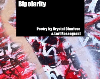 Bi-Polarity - Book of Poetry by Crystal Charisse & Lori Rosengrant