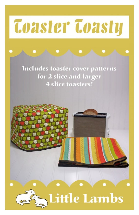 Quilted Kitchen 2 or 4 Slice Toaster Cover Sewing Pattern/