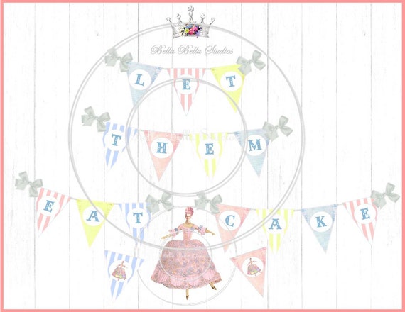 Marie Antoinette - Let Them Eat Cake - Instant Download - PRINTABLE PARTY BANNER - Bella Bella Studios Il_570xn