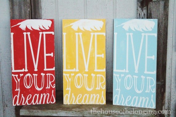 Live Your Dreams - Custom Hand Painted Sign