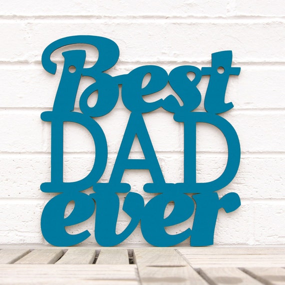 Best Dad Ever Sign Father Wood Sign Wood Fathers Day Sign