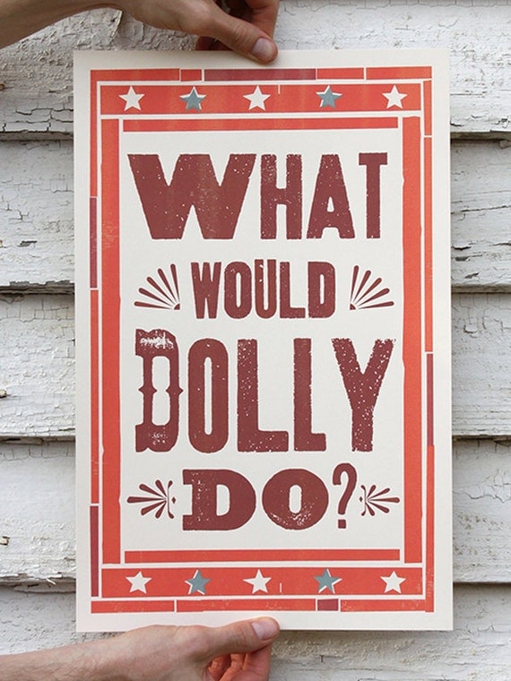 What Would Dolly Do 11x17 Print