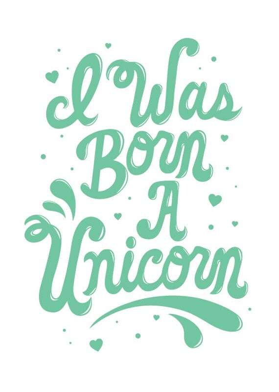 Items similar to I Was Born A Unicorn 5"x7" print on Etsy