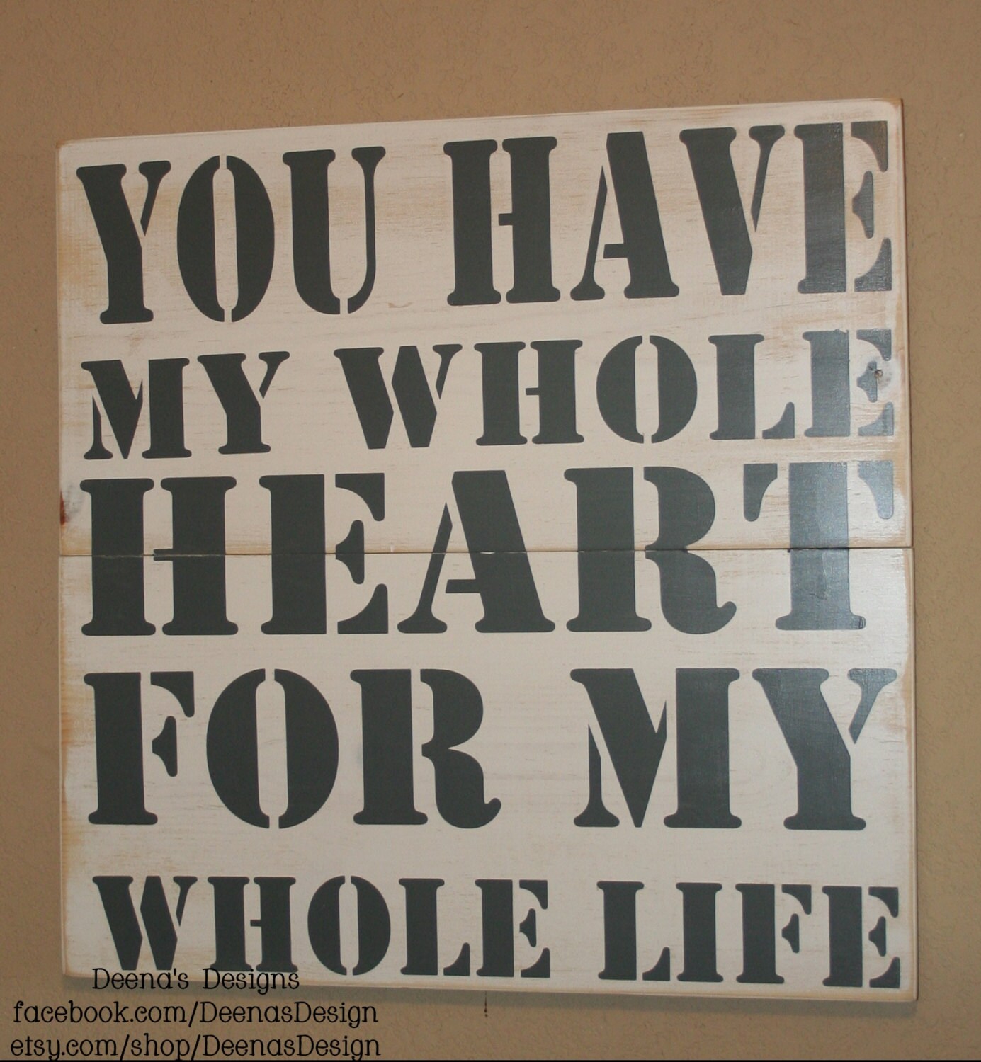 You have my whole heart for my whole life Quote Wall Art