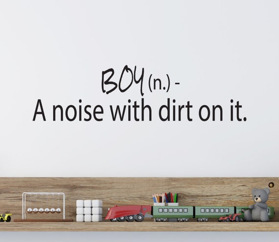 Boy A Noise With Dirt On It Boys Room Decal Personalized